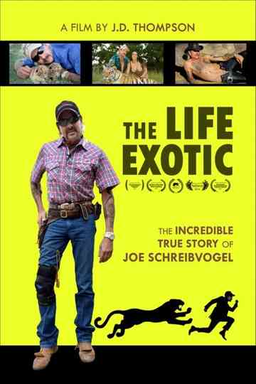 The Life Exotic: Or the Incredible True Story of Joe Schreibvogel Poster