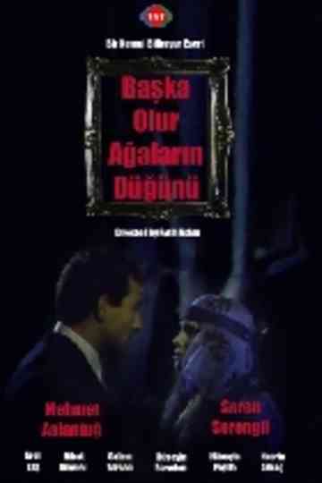 Başka Olur Ağaların Düğünü Poster