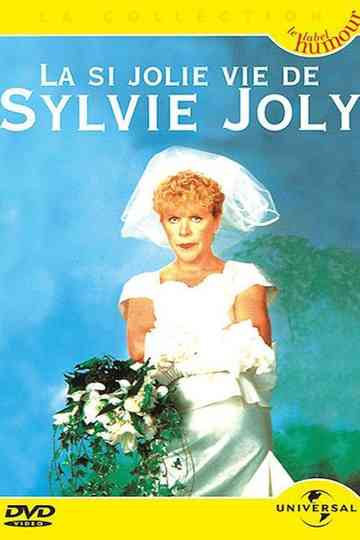 Sylvie Joly : La si jolie vie de Sylvie Joly Poster