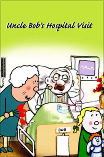 Uncle Bobs Hospital Visit