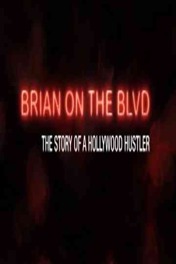 Brian on the Boulevard: The Story of a Hollywood Hustler Poster