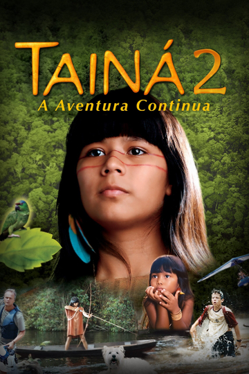 Tainá 2  A New Amazon Adventure Poster