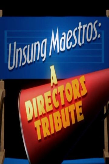 Unsung Maestros: A Directors Tribute