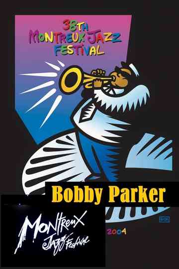 Bobby Parker: Live at Montreux 2004 Poster