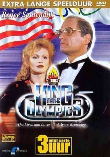 King of the Olympics: The Lives and Loves of Avery Brundage Poster