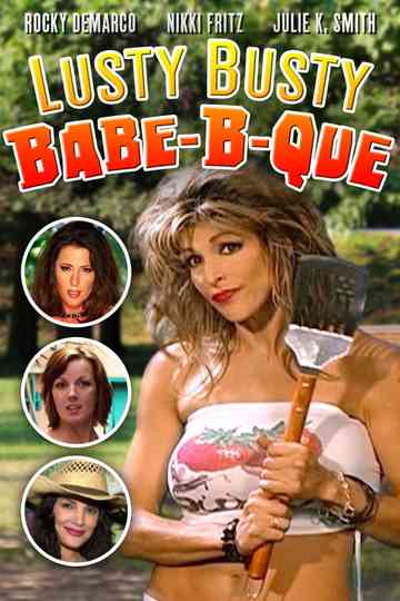The Lusty Busty Babe-A-Que Poster