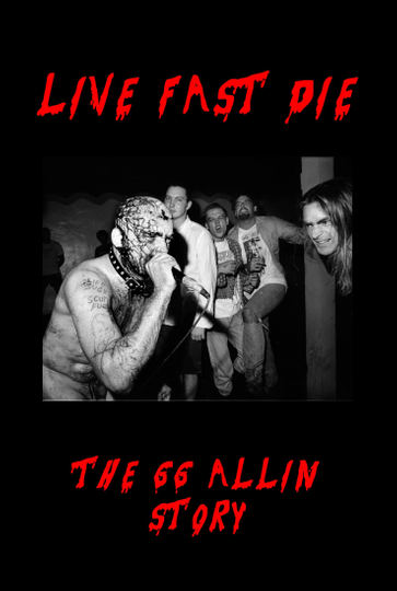 Live Fast Die  The GG Allin Story