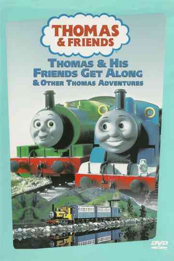 Thomas  Friends Thomas  His Friends Get Along  Other Thomas Adventures Poster