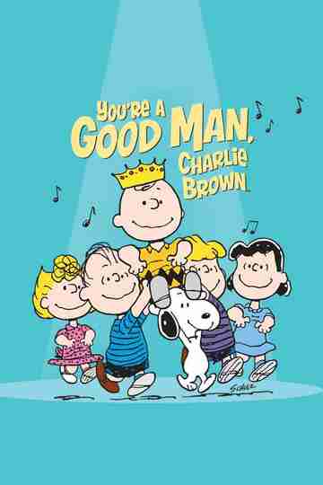 You're a Good Man, Charlie Brown Poster
