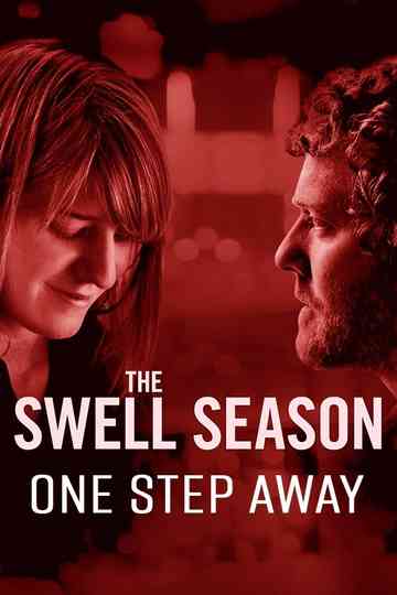 The Swell Season: One Step Away Poster
