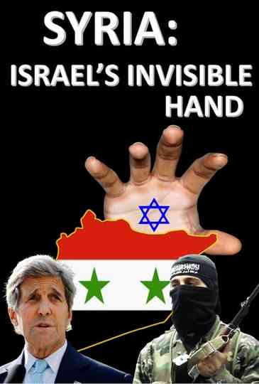 Syria Israels invisible Hand Poster