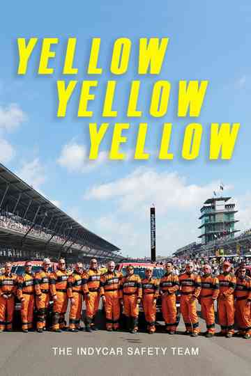 Yellow Yellow Yellow The Indycar Safety Team Poster