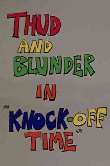 Thud and Blunder in "Knock-Off Time" Poster