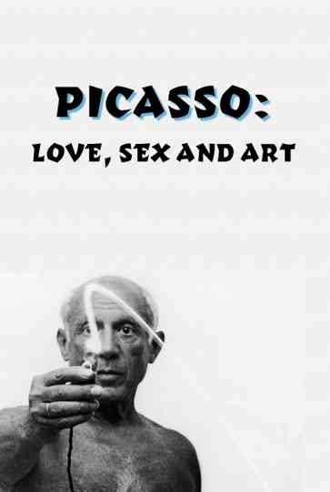 Picasso Love Sex and Art Poster