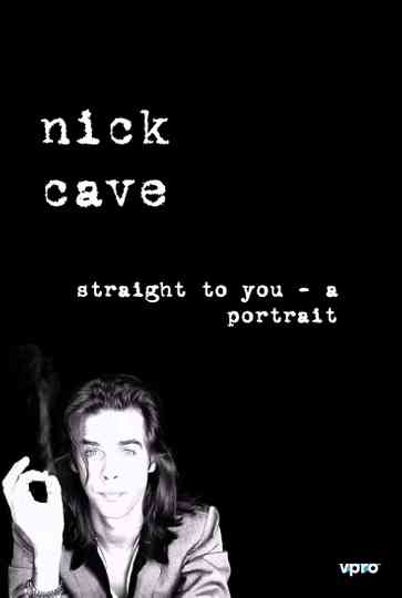 Nick Cave Straight To You  A Portrait Poster