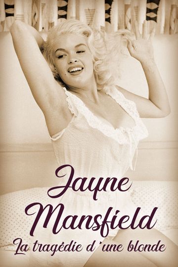 Jayne Mansfield La tragédie dune blonde