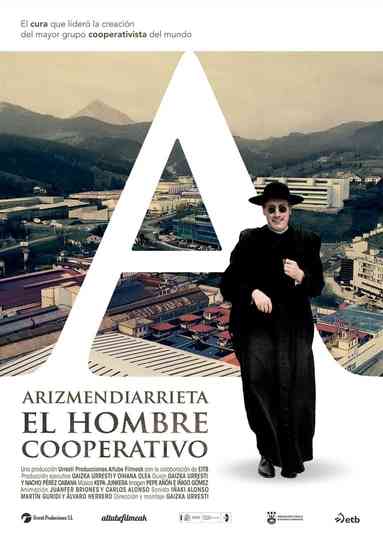 Arizmendiarrieta el hombre cooperativo Poster