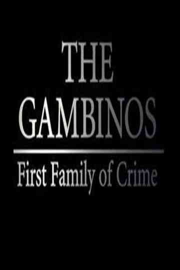 The Gambinos First Family of Crime Poster