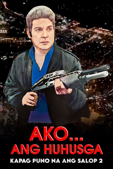 Ako Ang Huhusga: Kapag Puno Na Ang Salop 2 Poster