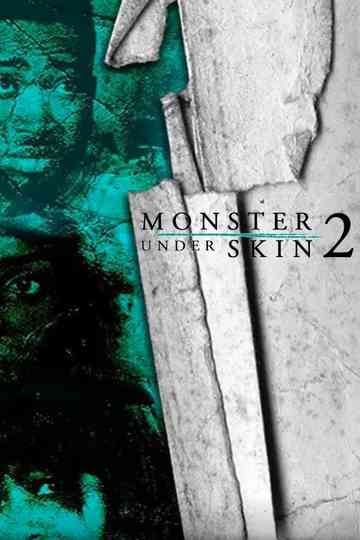 Monster Under Skin 2 Poster