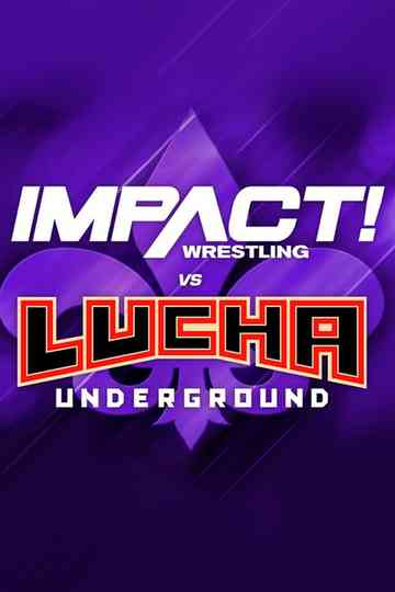 IMPACT Wrestling vs. Lucha Underground 2018 Poster