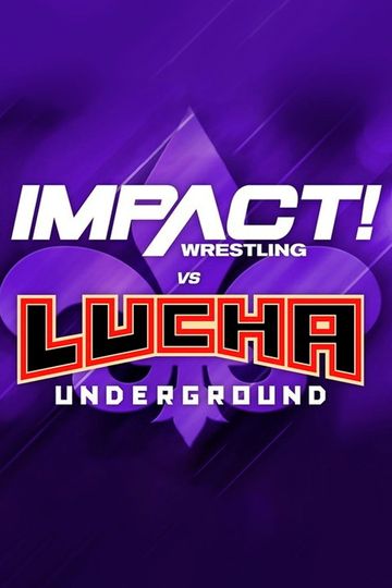 IMPACT Wrestling vs. Lucha Underground 2018