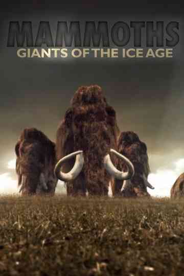 Mammoths: Giants of the Ice Age Poster