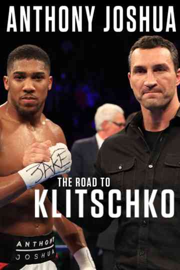 Anthony Joshua: The Road to Klitschko Poster