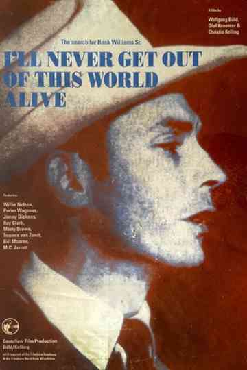 Ill Never Get Out of This World Alive Poster
