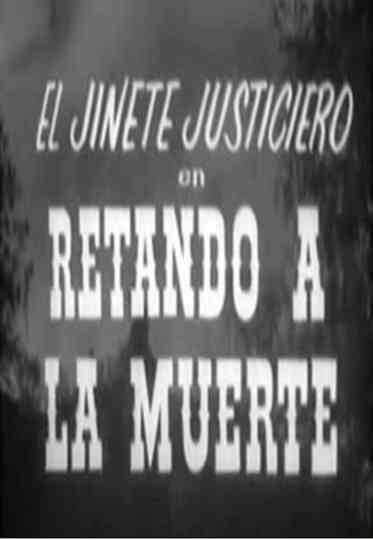 El jinete justiciero en retando a la muerte poster