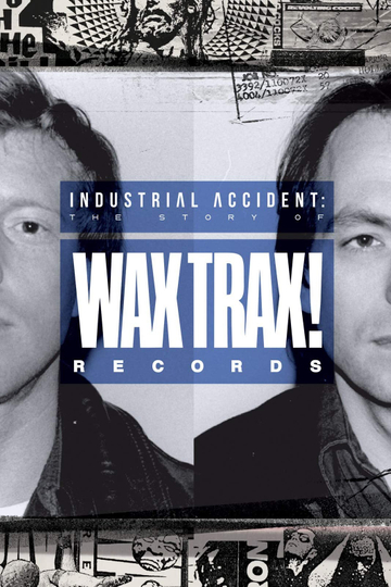 Industrial Accident: The Story of Wax Trax! Records Poster