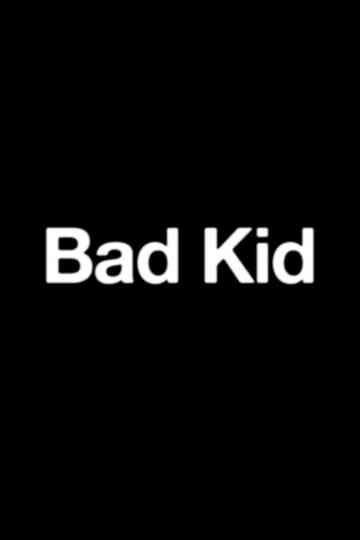 Bad Kid Poster