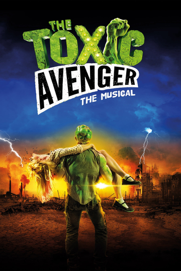 The Toxic Avenger: The Musical Poster