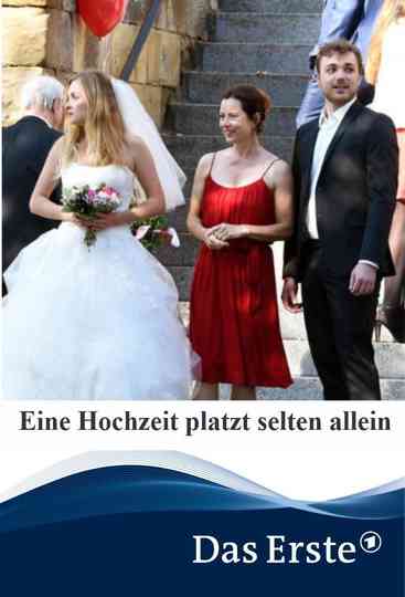 Eine Hochzeit platzt selten allein poster