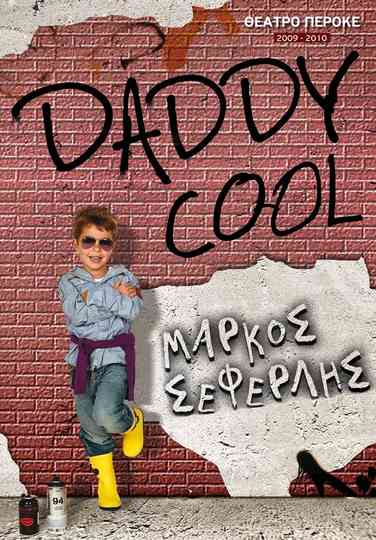 Daddy cool Poster