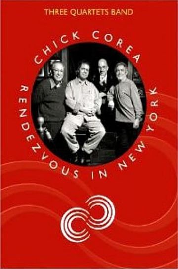 Chick Corea Three Quartets Band Rendezvous In New York