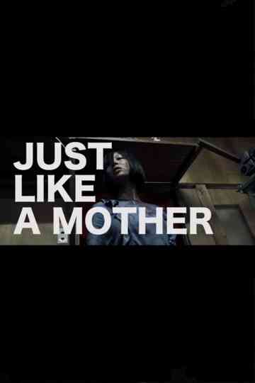 Just Like a Mother Poster