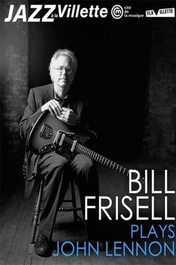 Bill Frisell plays John Lennon La Villete Jazz Festival