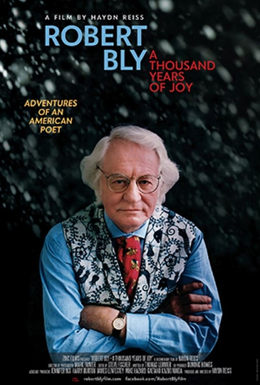 Robert Bly: A Thousand Years of Joy