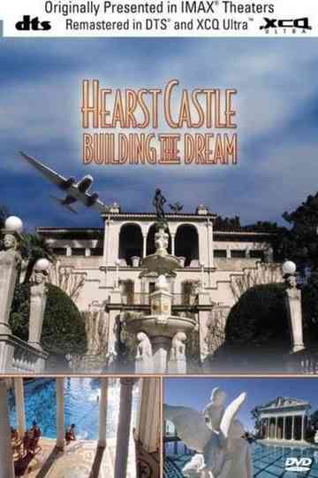 Hearst Castle: Building the Dream Poster