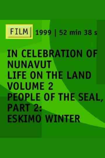 People of the Seal, Part 2: Eskimo Winter Poster