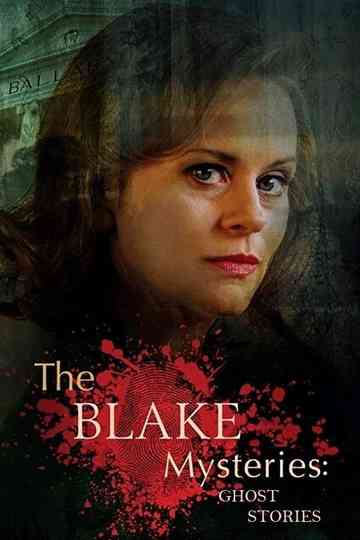 The Blake Mysteries Ghost Stories