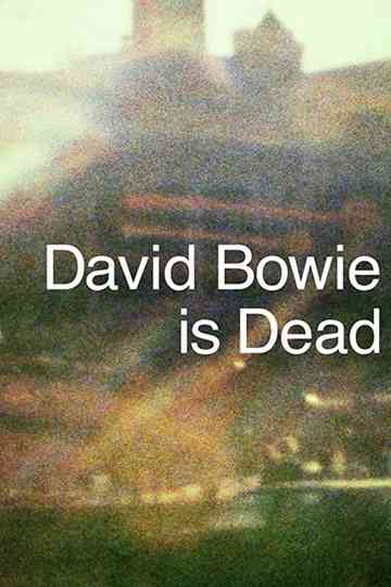 David Bowie Is Dead Poster