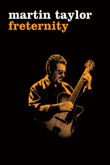 Martin Taylor: Freternity Poster