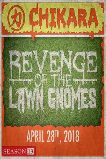 CHIKARA Revenge Of The Lawn Gnomes 2018 Poster