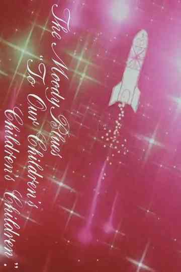 To Our Childrens Childrens Children Poster