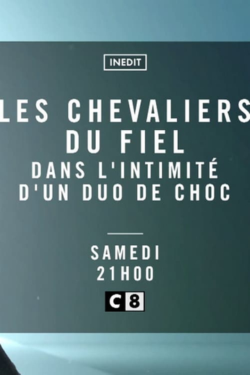 Les Chevaliers du Fiel  Dans lintimité dun duo de choc