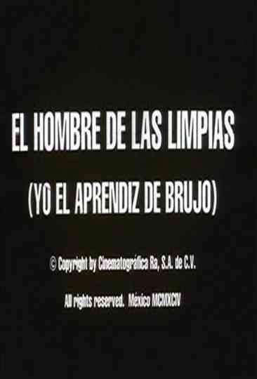 El hombre de las limpias Yo el aprendiz de brujo Poster