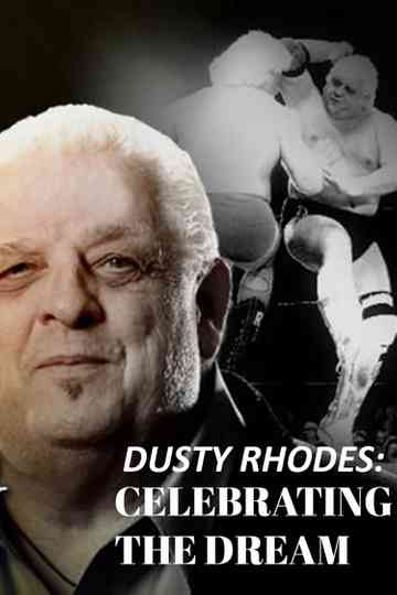 Dusty Rhodes: Celebrating the Dream Poster
