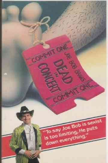 Joe Bob Briggs: Dead In Concert poster